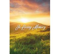 Guest Book: Funeral Service Guest Book, A Serene Memorial Guest Sign In Book, Golden Sunset Over Majestic Mountains and Green Fields Cover Design