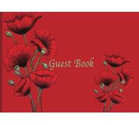Guest Book: Guest Book. Soft Red Cover with red poppies. 110 Lined pages, 8.25x6