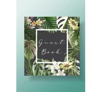 Guest Book: Leafy Natural Eco Jungle Floral Style Hardcover Book For Comments and Feedback From Your Guests