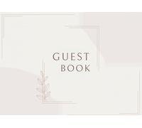 Guest Book: Minimalist Earth Tone Guest Book | Modern Boho Line Art Theme | Elegant Neutral Sign-in Book for Weddings, Anniversaries and Keepsake for Memories and Messages
