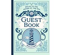 Guest Book: Nautical Style Beach and Seaside Visitor Book for Holiday Property, Vacation Rental, Hotel, Guest House or Bed and Breakfast.