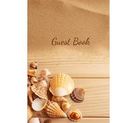 Guest Book: Record the Unforgettable Stays of Guests in Your Vacation Rental, Airbnb, Bed & Breakfast, Beach House, Guest House, or Hotel
