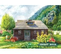 Guest Book: Rustic Cabin Lake Guest Book, Visitor Welcome for Vacation Home, Airbnb, B&B, VRBO, House Rentals