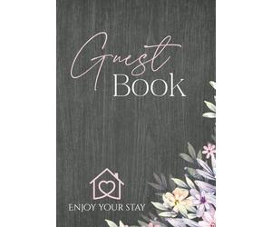 Guest Book: Rustic Charm Visitor Comment Book - The Perfect Complement for Your Rental, B&B, Cottage, or Country Getaway