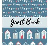 Guest Book: Seaside Beach Theme Vacation Guest Book to Sign In, Airbnb, Guest House, Hotel, Bed and Breakfast, Lake House, Cabin