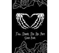 Guest Book: Till Death Do Us Part Wedding Guest Book Black Gothic