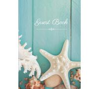 Guest Book: Visitor Guest Book / Sign In Log Book For Vacation Rentals, Airbnb, VRBO, Bed & Breakfast, Beach House, Guest House, Motels & Hotels with Beach House Coastal Ocean Theme
