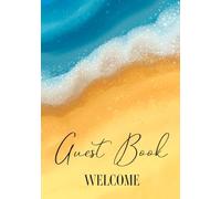 Guest Book - Welcome: Beach Themed Visitors book for AirBNB, Guest House, Bed and Breakfast, Beach House