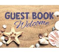 Guest Book - Welcome: Guestbook for Visitors & Guests of Coastal, Seaside Vacation Homes, AirBnBs, Rentals, Beach Houses & Holiday Lets