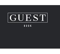 Guest Book: Write or Draw on Blank Pages Guest book, message book, sign-in book for a party, for your birthday party, anniversary, bridal shower, visitors, wedding, baby shower, special event.
