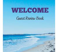 Guest Review Book: Guest Review Book for Seaside Resort, Hotel, Inn, Guest House, Airbnb, VRBO, Rest House, Vacation Home or Motel, with Sunny Seaside Theme