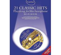 Guest Spot 21 Classic Hits Playalong For Alto Saxophone Blue Book A