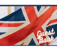 Guestbook: Union Jack, British Flag For Birthday, Baby Shower, Anniversary, Bridal Shower And Wedding also for Retirement Memorial or Funeral Celebration of Life Service