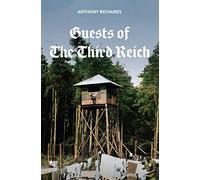 Guests of the Third Reich: The British POW Experience in Germany 1939-1945