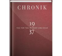 Gütersloh 1Buch GmbH Chronik 1937: Tag für Tag in Wort und Bild (Hardback)