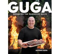 Guga: Breaking the Barbecue Rules