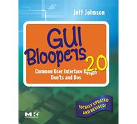 GUI Bloopers 2.0: Common User Interface Design Don'ts and Dos (Interactive Technologies)