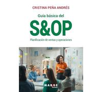 Guía básica del S&OP: Planificación de ventas y operaciones: 0 (Gestión empresarial)