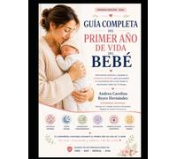 Guia Completa del Primer Año del Bebe