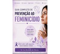 Guia Completo de Prevenção ao Feminicídio