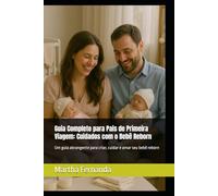 Guia Completo para Pais de Primeira Viagem: Cuidados com o Bebê Reborn: Um guia abrangente para criar, cuidar e amar seu bebê reborn