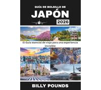 GUÍA DE BOLSILLO DE JAPÓN 2026: El Guía esencial de viaje para una experiencia increíble