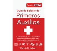 Guía de Bolsillo de Primeros Auxilios - Revisión 2026: Un manual compacto paso a paso para todas las emergencias médicas y al aire libre - Incluye una ... auxilios (Your First Aid Pocket Guide)