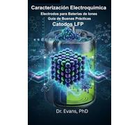 Guía de Buenas Prácticas para la Caracterización Electroquímica de Electrodos para Baterías de Iones: Catodos LFP (Caracterización Avanzada de Materiales para Baterías de Iones)