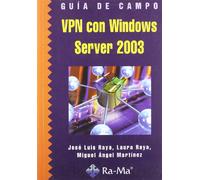 Guía de campo de VPN con Windows Server 2003