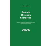 Guía de nergética para tu Vivienda 2026: Basada en el análisis de más de 25.000 certificados energéticos reales en España