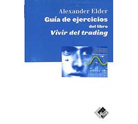 La guía de ejercicios de vivir del trading