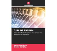 Guia de Ensino: Estudo das dificuldades relacionadas com o ensino da genética das populações
