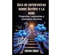 Guía de entrevistas sobre DevOps y la nube: Preguntas, respuestas y conceptos técnicos
