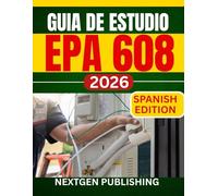 GUIA DE ESTUDIO EPA 608: Un manual de preparación completo para técnicos de HVAC