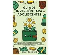 Guía de Inversión para Adolescentes: El Sistema de 'Apalancamiento del Dinero del Almuerzo': El Curso Intensivo Esencial para Adolescentes Listos para ... Et de Carrière Pour les Adolescents)