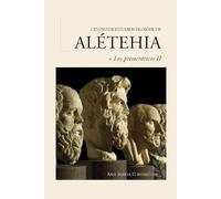 Guía de lectura | Los presocráticos II: de los cuatro elementos a la infinitud del espacio atómico: 2 (Guías de lectura para los cursos del Centro de Estudios Filosóficos Alétheia)
