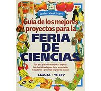 Guia de los mejores proyectos para la feria de ciencias / Guide to the Best Projects for Science Fair