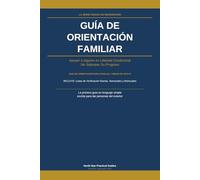 Guía de Orientación Familiar: Apoyar a Alguien en Libertad Condicional Sin Sabotear Su Progreso: 10 (The Reentry Code Series)