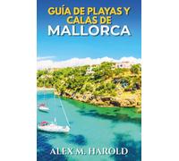 Guía de playas y calas de Mallorca: Dónde bañarse, alojarse, comer y planificar días de costa sencillos en la isla