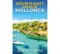 Guía de playas y calas de Mallorca: Dónde bañarse, alojarse, comer y planificar días de costa sencillos en la isla