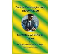 Guia de Preparação para Entrevistas de Cientista / Analista de Dados: Portuguese Edition