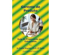 Guia de Preparação para Entrevistas de Gerente de Produto: Portuguese Edition