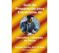 Guía de Preparación para Entrevistas de Científico / Analista de Datos: Spanish Edition