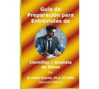 Guía de Preparación para Entrevistas de Científico / Analista de Datos: Spanish Edition