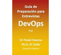 Guía de Preparación para Entrevistas DevOps: Spanish Edition: 6
