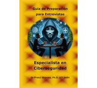 Guía de Preparación para Entrevistas Especialista en Ciberseguridad: Spanish Edition
