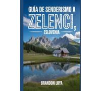 Guía de senderismo a Zelenci, Eslovenia: Un manual para una experiencia de senderismo gratificante.
