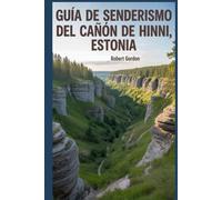 Guía de senderismo del cañón de Hinni, Estonia: Un libro completo que explora la naturaleza para una experiencia de senderismo memorable.