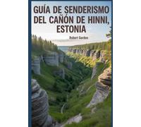 Guía de senderismo del cañón de Hinni, Estonia: Un libro completo que explora la naturaleza para una experiencia de senderismo memorable.