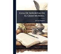 Guia De Señoritas En El Gran Mundo...